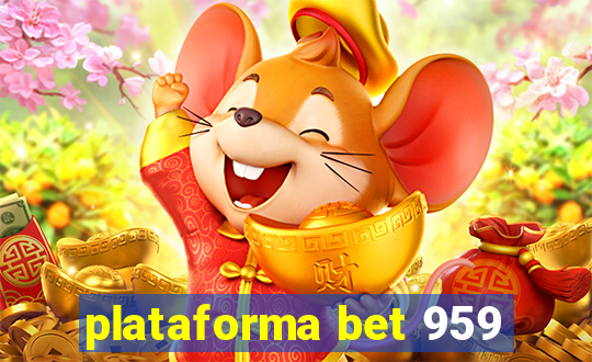 plataforma bet 959